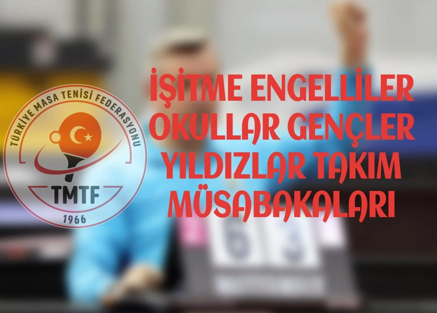 İşitme Engelliler Okullar Gençler-Yıldızlar Takım Müsabakaları Hakem Görevleri